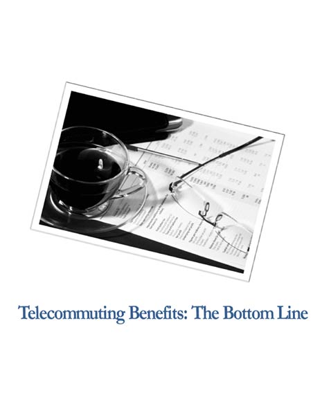 Telecommuting Benefits: The Bottom Line