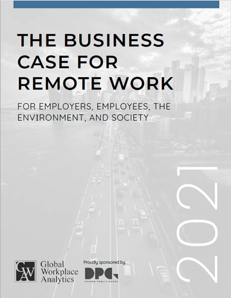 The Business Case for Remote Work — For Employers, Employees, the Environment, and Society (2021)